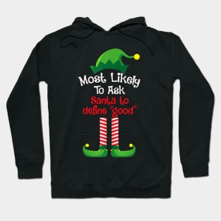 Most Likely To Ask Santa To Define Good Hoodie